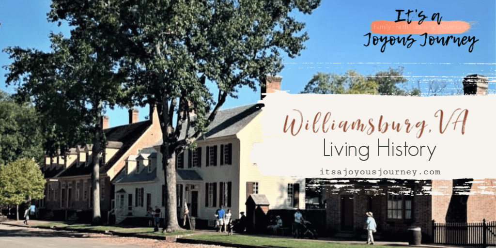 Williamsburg, VA: Living History | It's A Joyous Journey